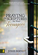 Praying For Scriptures For Your Teenager