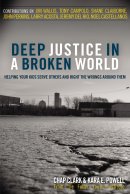 Deep Justice In A Broken World Pb