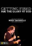 Getting Fired for the Glory of God