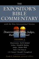 Deuteronomy, Joshua, Judges, Ruth, 1 & 2 Samuel : Expositor's Bible Commentary 