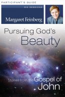 Pursuing Gods Beauty Participants Guide