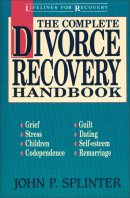 Complete Divorce Recovery Handbook, The
