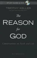 Reason For God Study Guide And Dvd Hb