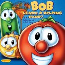 Veggietales - Bob Lends a Helping . . . Hand?