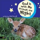 God Is With Me Through The Night