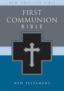 NAB First Communion Bible: New Testament