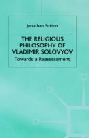 The Religious Philosophy of Vladimir Soloviev