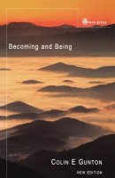 Becoming and Being: The Doctrine of God in Charles Hartshorne and Karl Barth