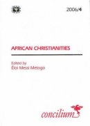 African Christianities Concilium 2006 Issue 4