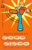 Soul Sista: How to Be a Girl of God