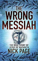 The Wrong Messiah