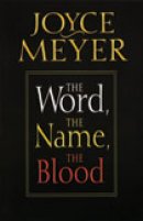 The Word, The Name, The Blood