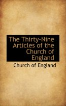 The Thirty-Nine Articles of the Church of England