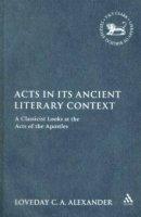 Acts in Its Ancient Literary Context