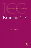 Romans 1 -8 : International Critical Commentary