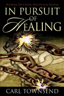 In Pursuit of Healing:Breaking the Chains That Prevent Healing