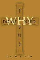 Why Do We Need Jesus