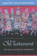 An Introduction to the Old Testament: The Canon and Christian Imagination
