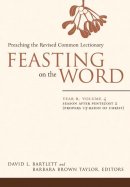 Feasting on the Word Year B, Volume 4