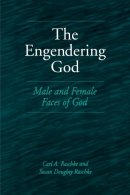 The Engendering God: Male and Female Faces of God