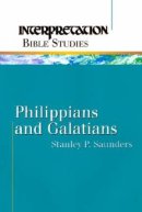 Philippians and Galatians : Interpretations Bible Study