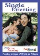 Proactive Parenting Single Parenting Leader DVD
