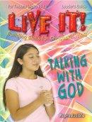 Talking with God - Live It Series