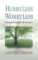 Hurry Less, Worry Less