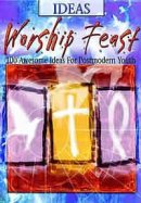 Worship Feast Ideas