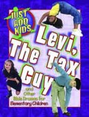 Just Add Kids - Levi the Tax Guy