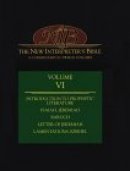 Introduction to Prophetic Literature, Isaiah, Jeremiah, Baruch, Letter of Jeremiah, Lamentations, Ezra : Vol 6 : The New Interpreter's Bible
