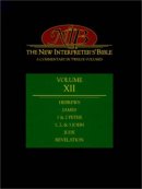 Hebrews - Revelation : Vol 12 : The New Interpreter's Bible
