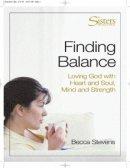 Sisters: Bible Study for Women - Finding Balance - Kit
