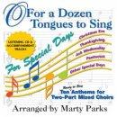 O For a Dozen Tongues to Sing - For Special Days