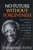 No Future without Forgiveness