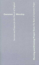 Common Worship: Morning and Evening Prayer from the Book of Common Prayer