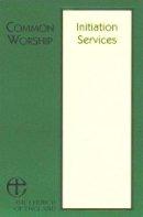 Common Worship: Initiation Services