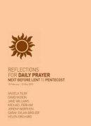 Reflections for Daily Prayer 15 February - 22 May 2010