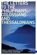 The Letters to the Philippians, Colossians and Thessalonians