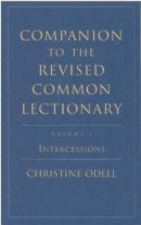 Companion to the Revised Common Lectionary : V. 1. Intercessions
