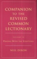 Companion to the Revised Common Lectionary : Vol 10. Praying with the Scriptures