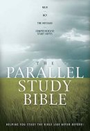 NKJV / NCV / The Message Parallel Study Bible: Hardback