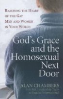 Gods Grace And The Homosexual Next Door