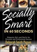 Socially Smart In 60 Seconds