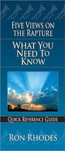 Five Views On The Rapture What You Need