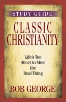 Classic Christianity Study Guide Pb