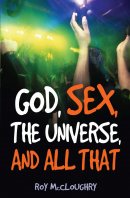 God, Sex, the Universe and All That