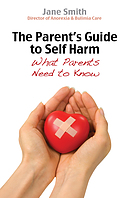The Parent's Guide to Coping with Self-harm