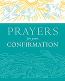 Prayers for Your Confirmation