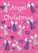I Can Make Angel Things for Christmas